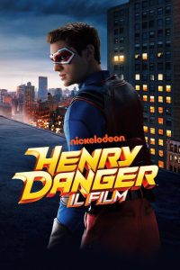 Henry Danger – Il Film
